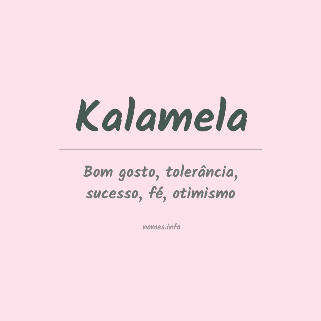 Significado do nome Kalamela