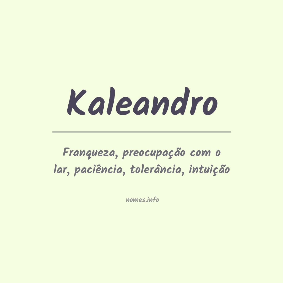 Significado do nome Kaleandro