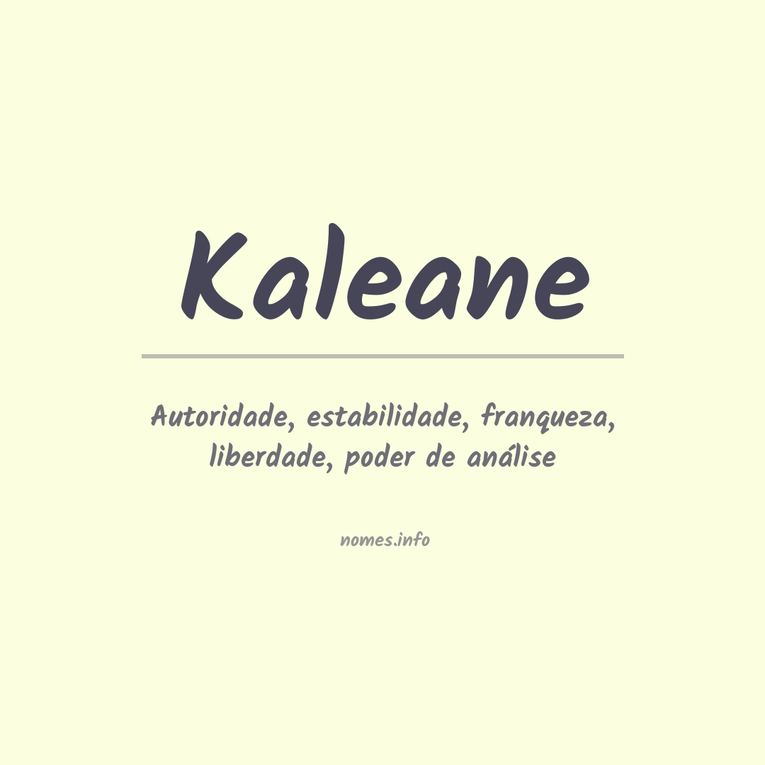 Significado do nome Kaleane Significado do nome Kaleane