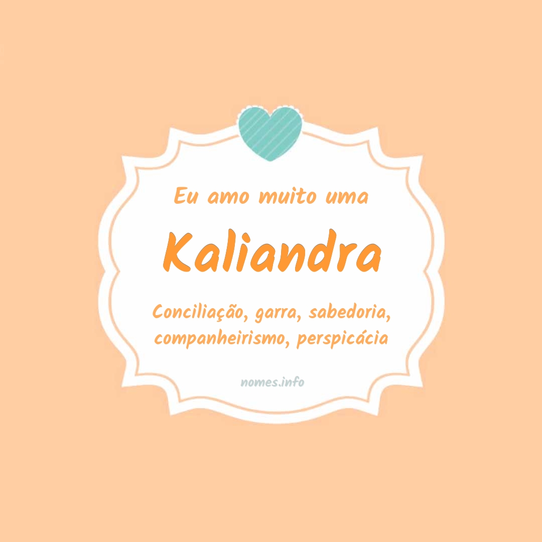 Eu amo muito Kaliandra