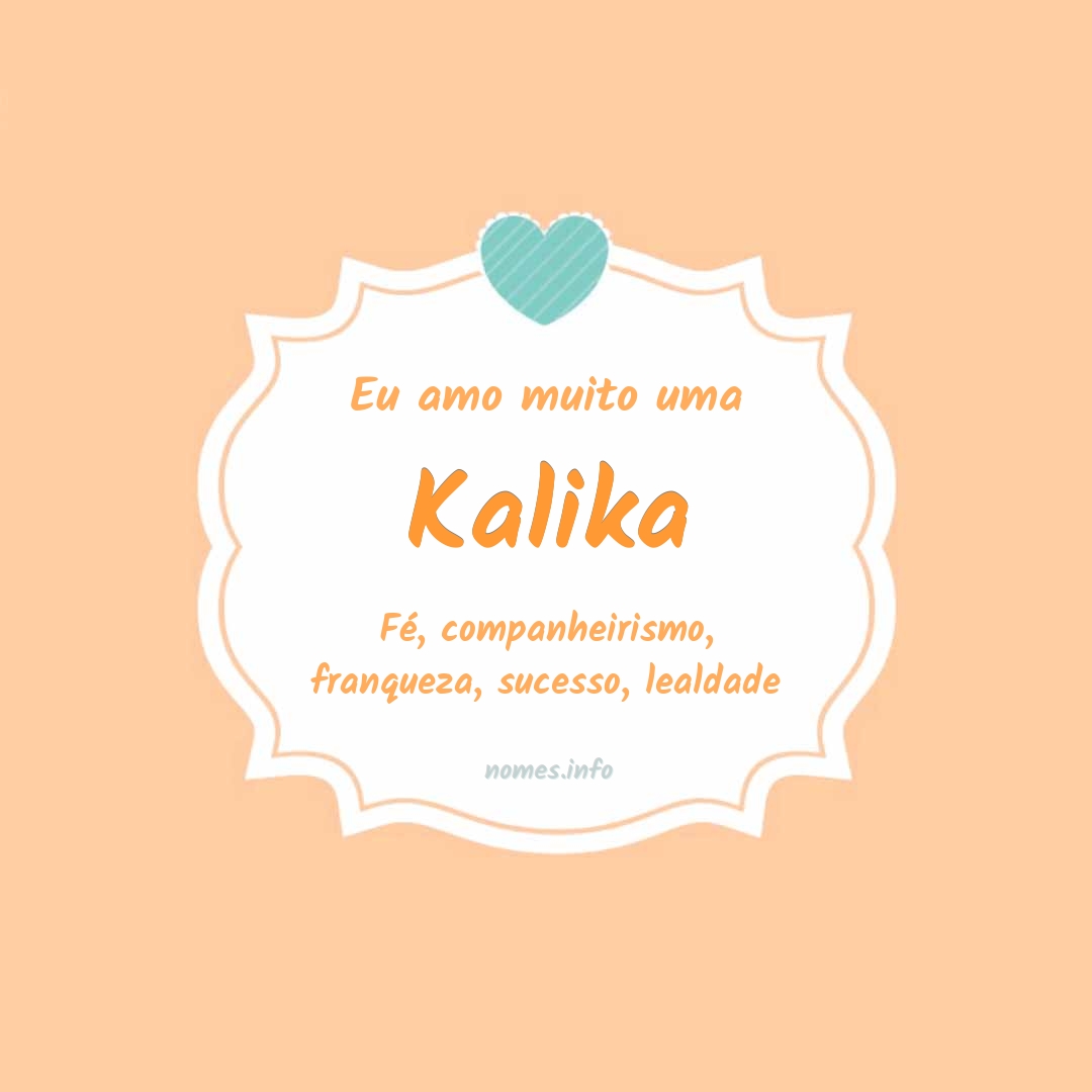 Eu amo muito Kalika