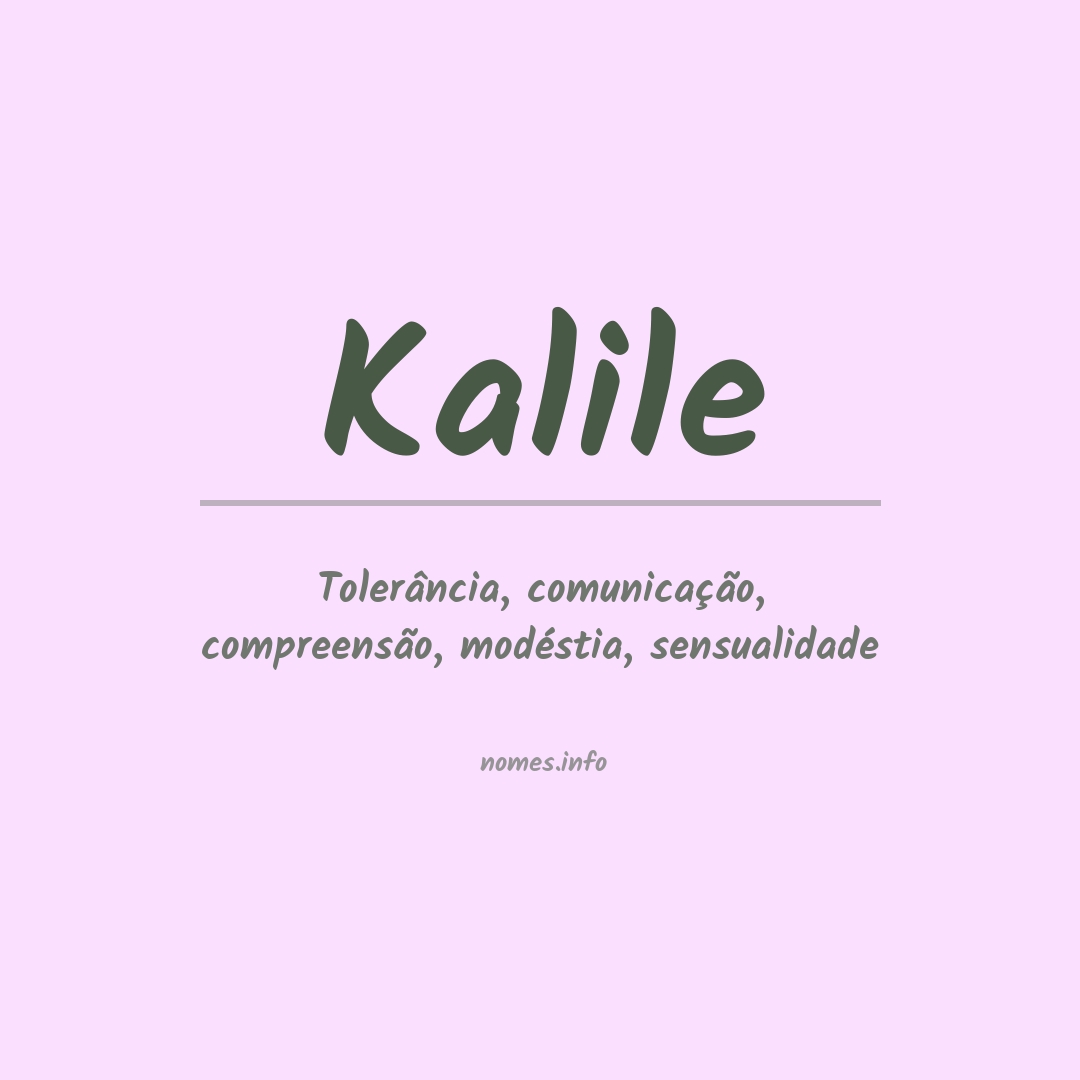 Significado do nome Kalile