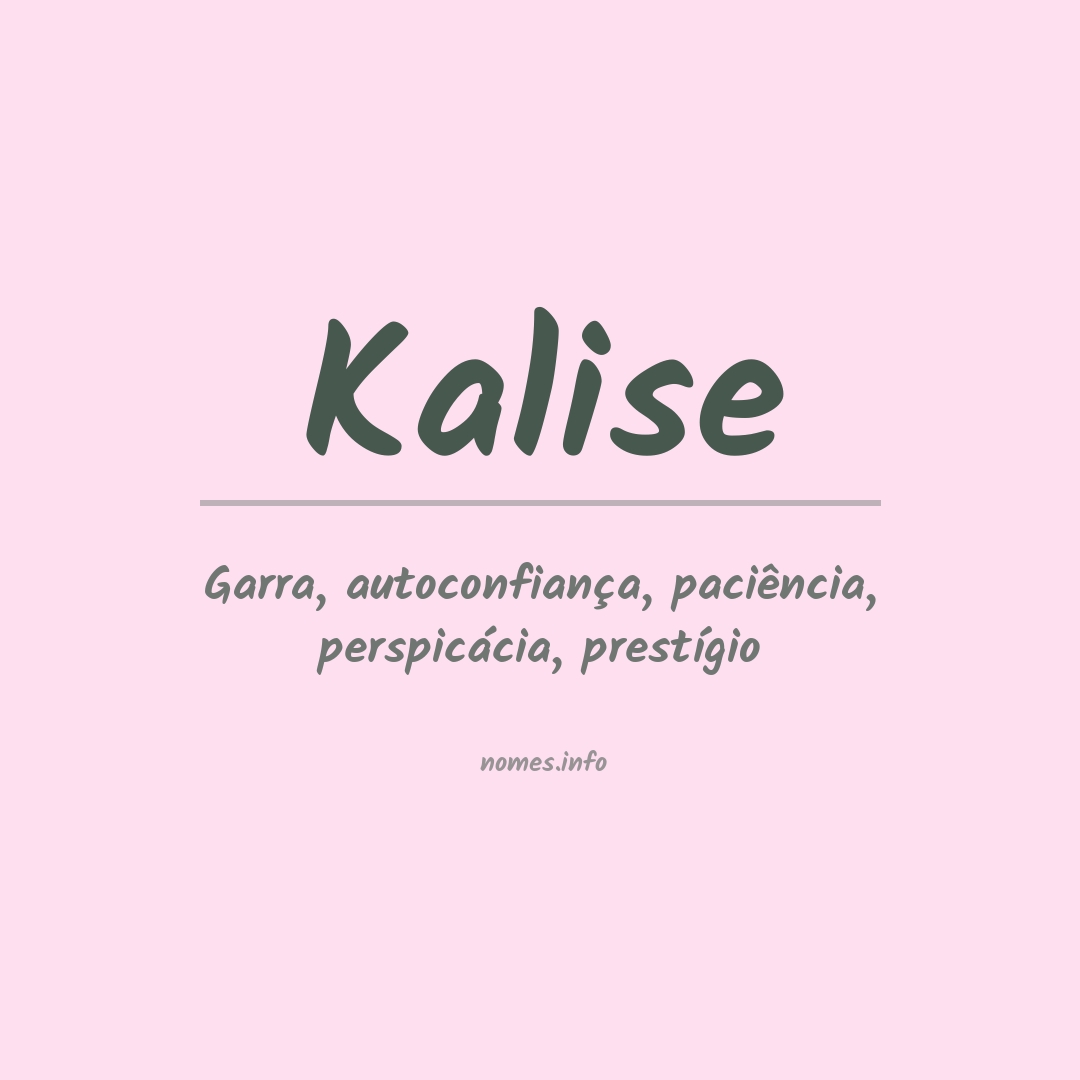 Significado do nome Kalise