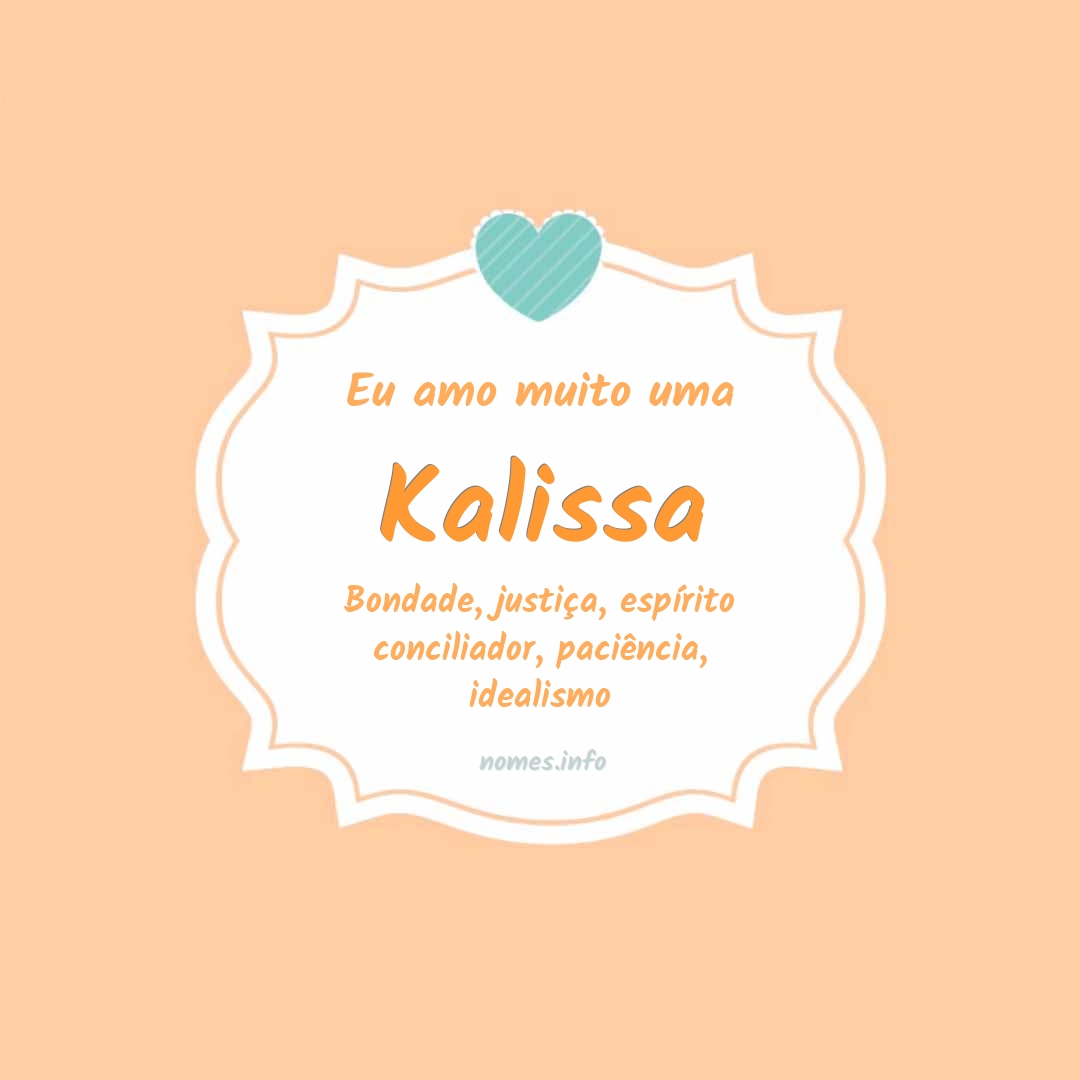 Eu amo muito Kalissa