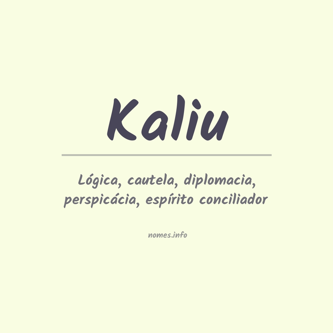 Significado do nome Kaliu