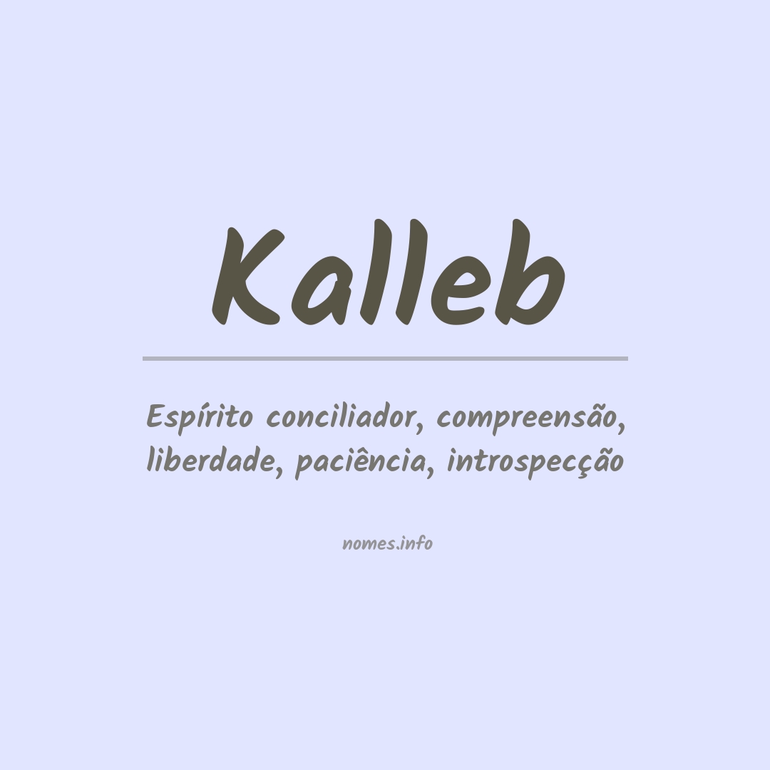 Significado do nome Kalleb