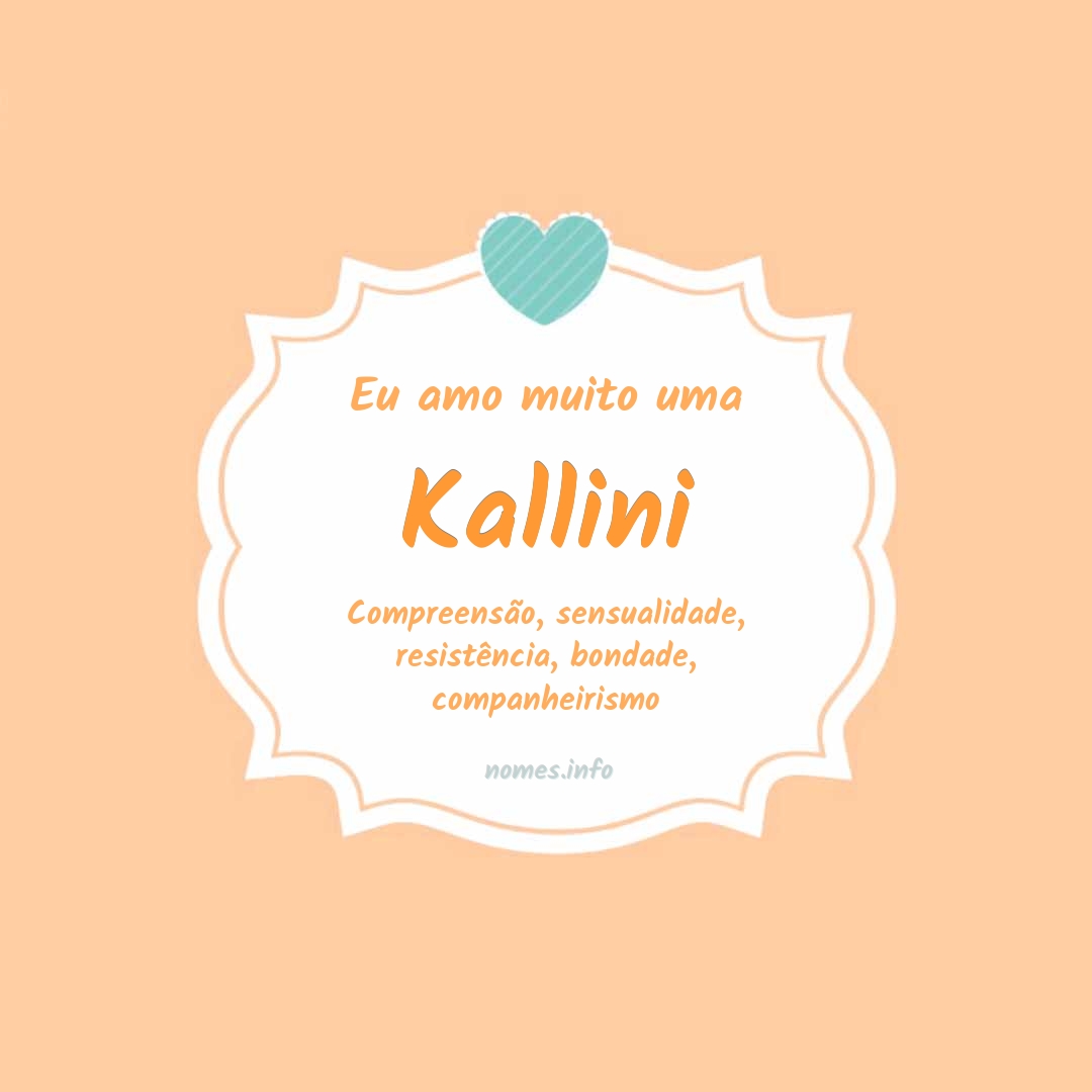 Eu amo muito Kallini