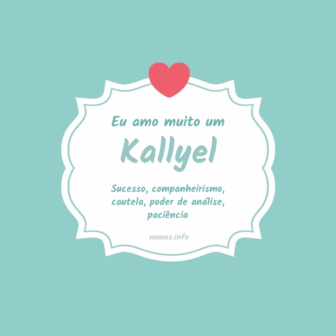 Eu amo muito Kallyel