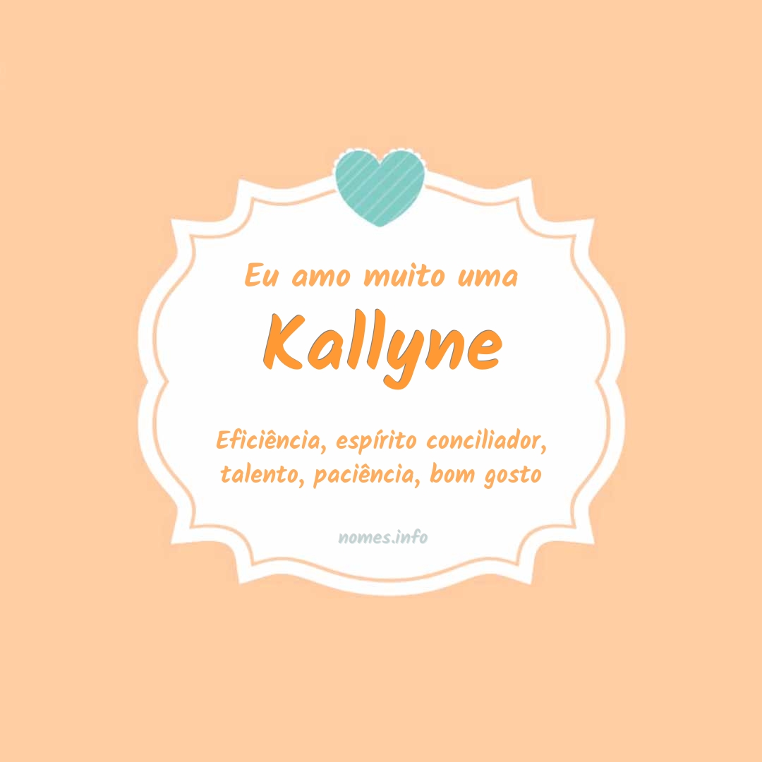 Eu amo muito Kallyne