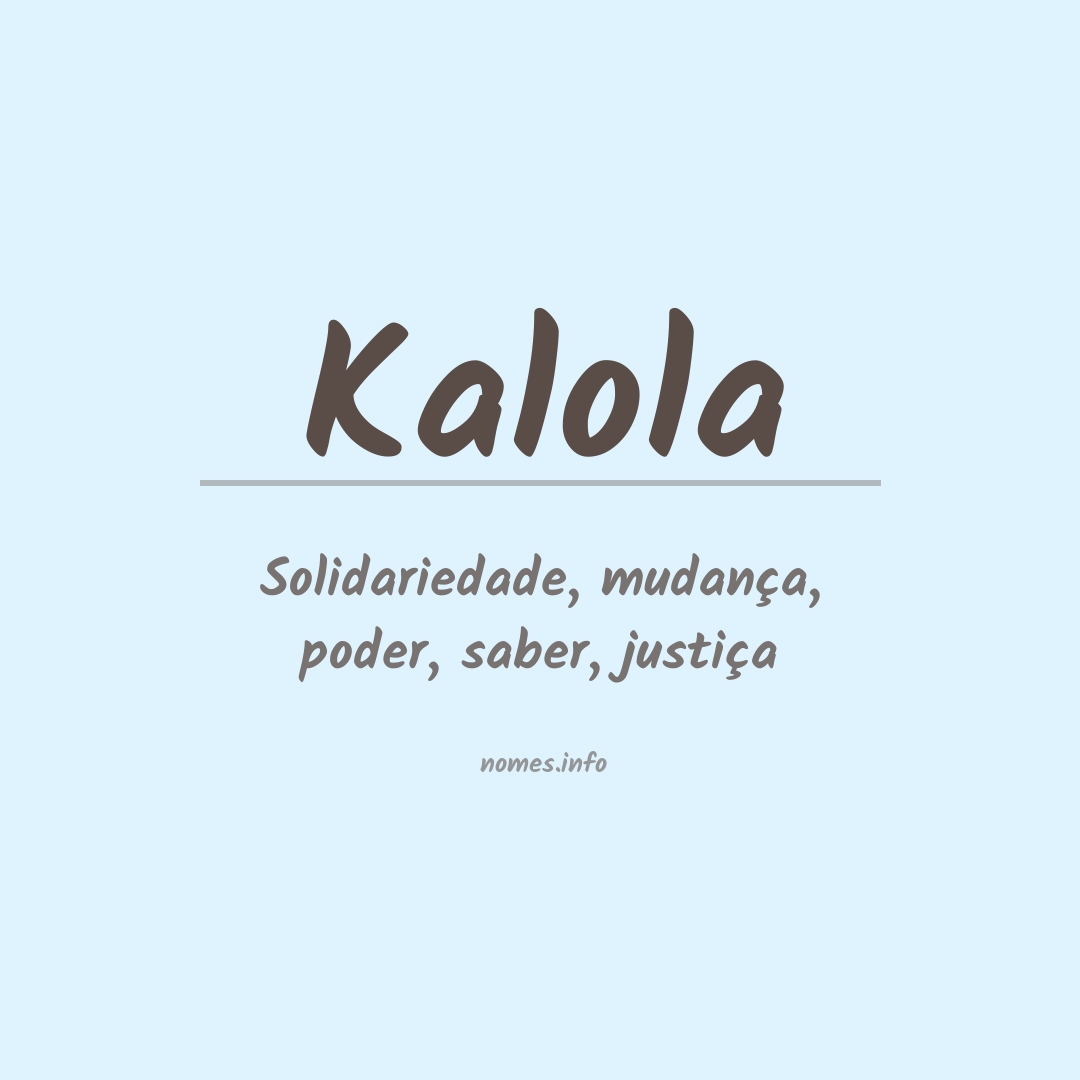 Significado do nome Kalola
