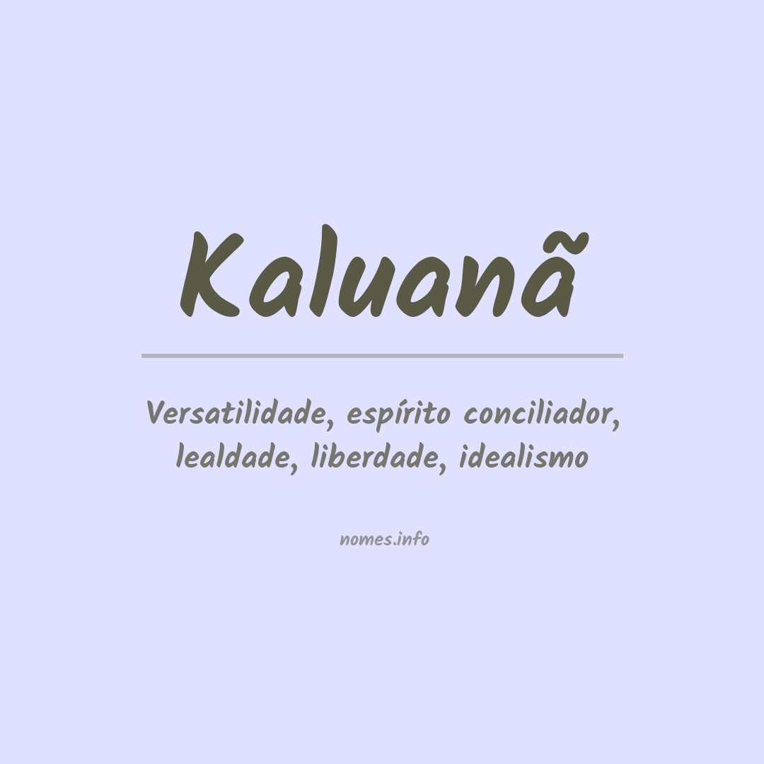 Significado do nome Kaluanã