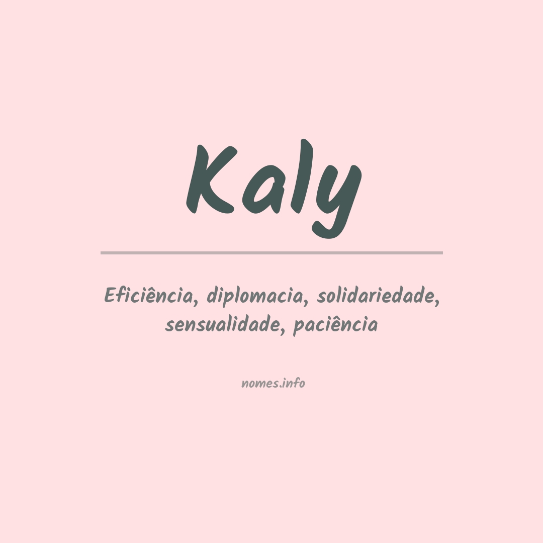 Significado do nome Kaly