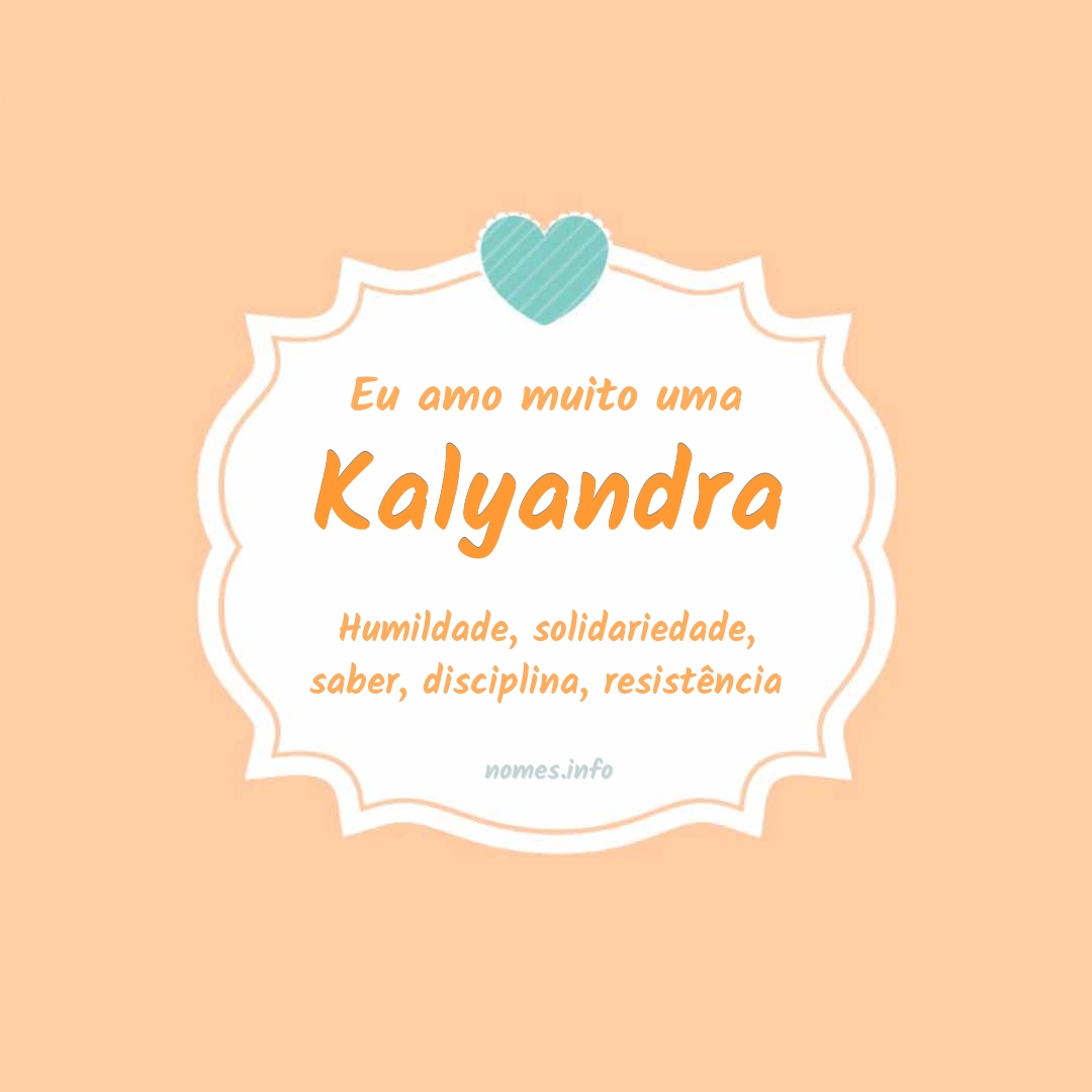 Eu amo muito Kalyandra