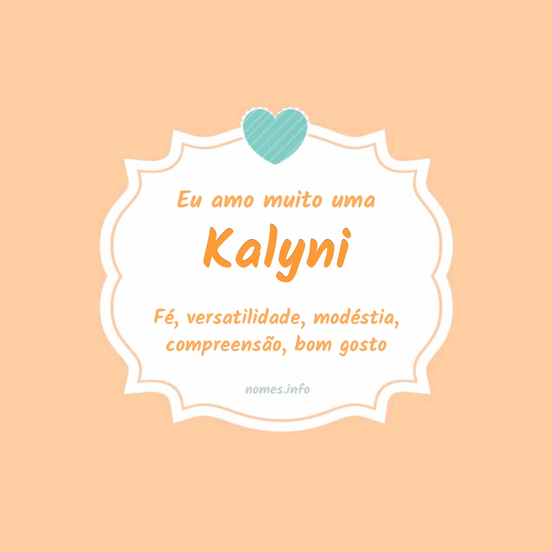 Eu amo muito Kalyni