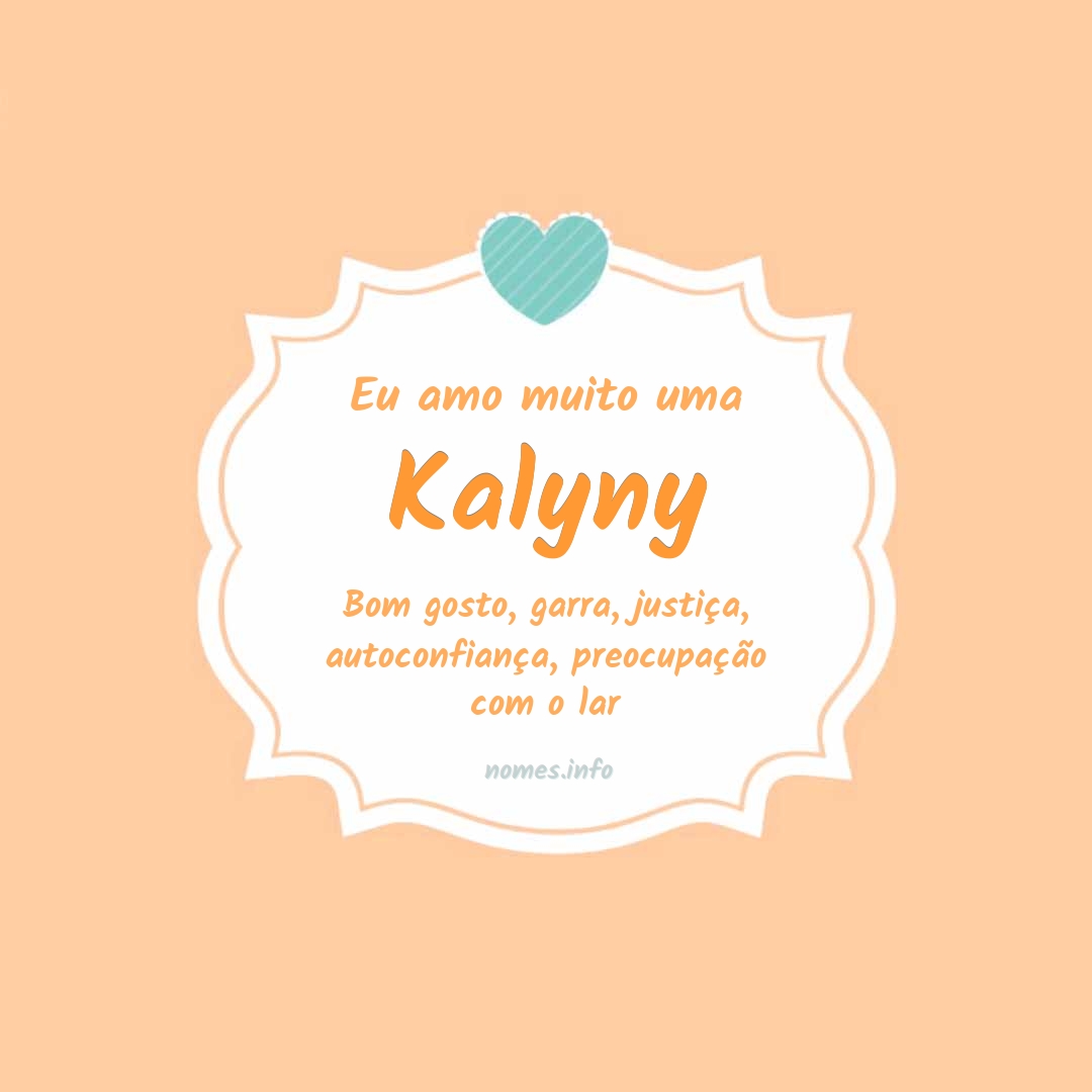 Eu amo muito Kalyny