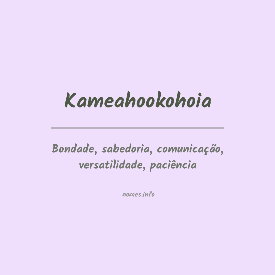 Significado do nome Kameahookohoia