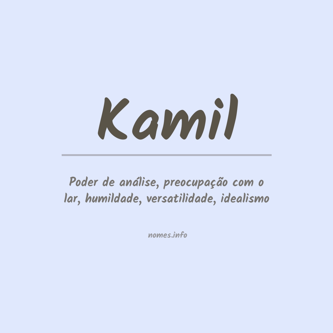 Significado do nome Kamil