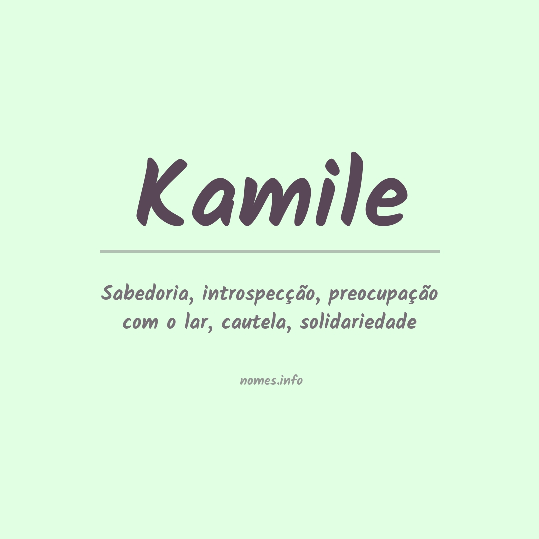Significado do nome Kamile