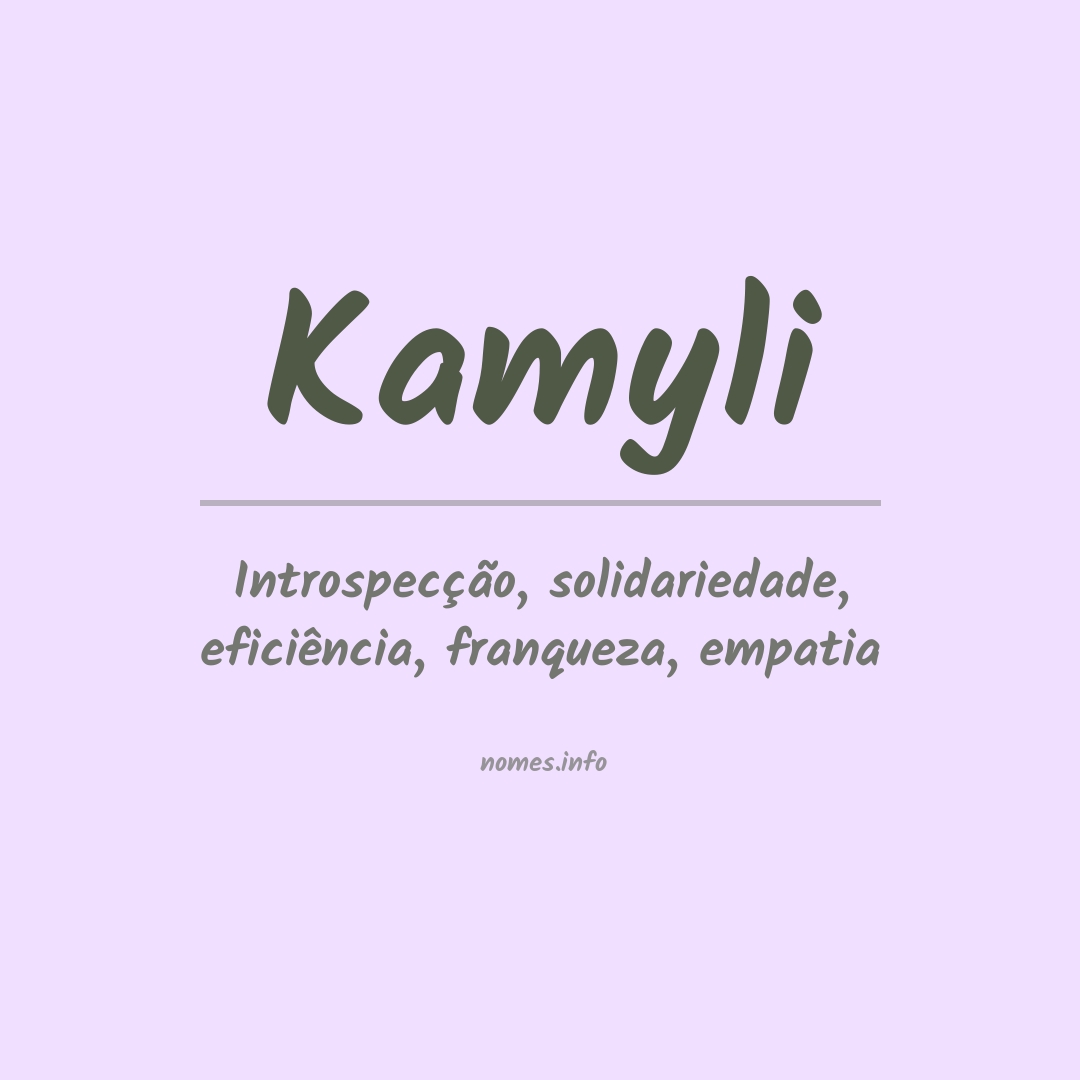 Significado do nome Kamyli