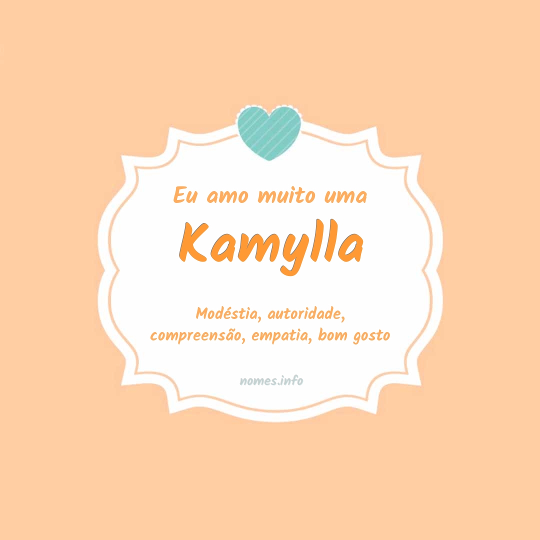 Eu amo muito Kamylla