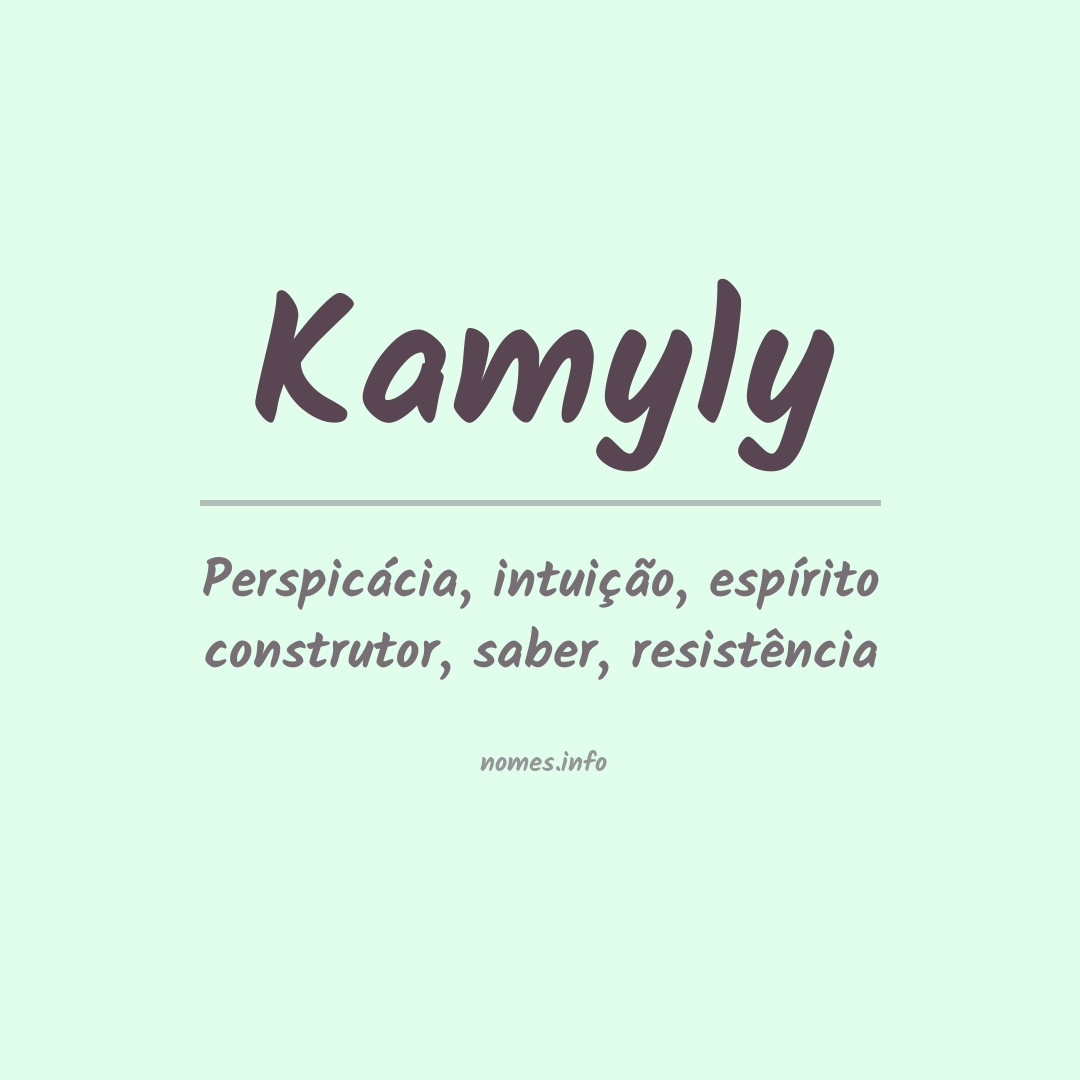 Significado do nome Kamyly