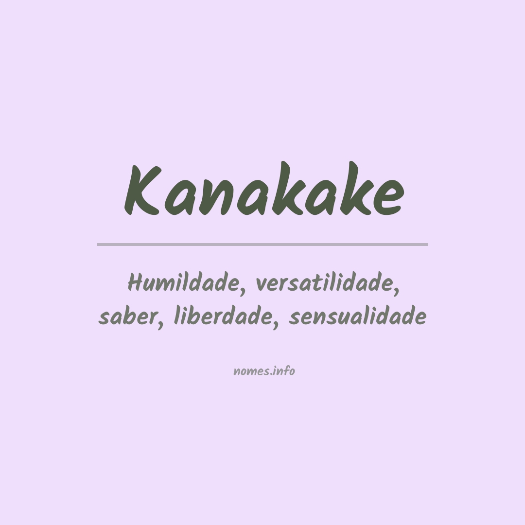 Significado do nome Kanakake