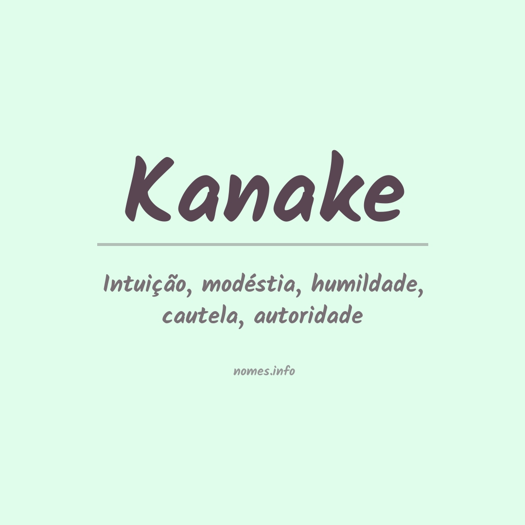 Significado do nome Kanake
