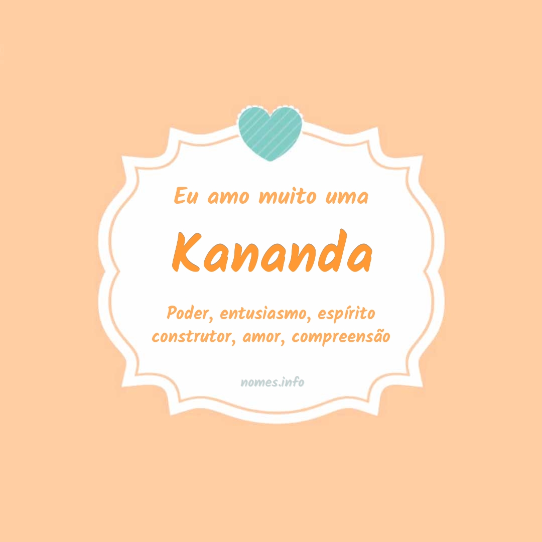 Eu amo muito Kananda