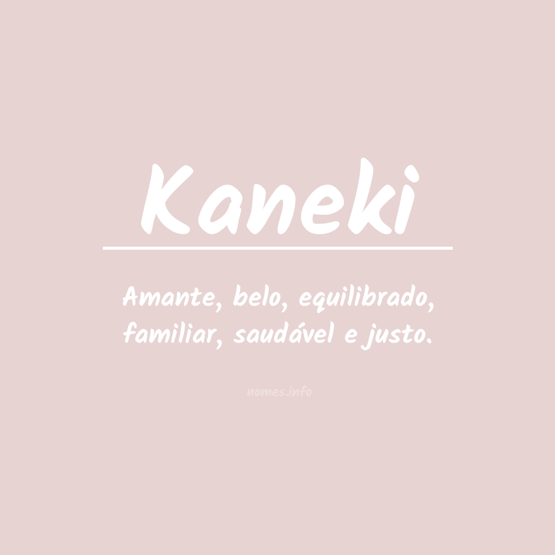Significado do nome Kaneki