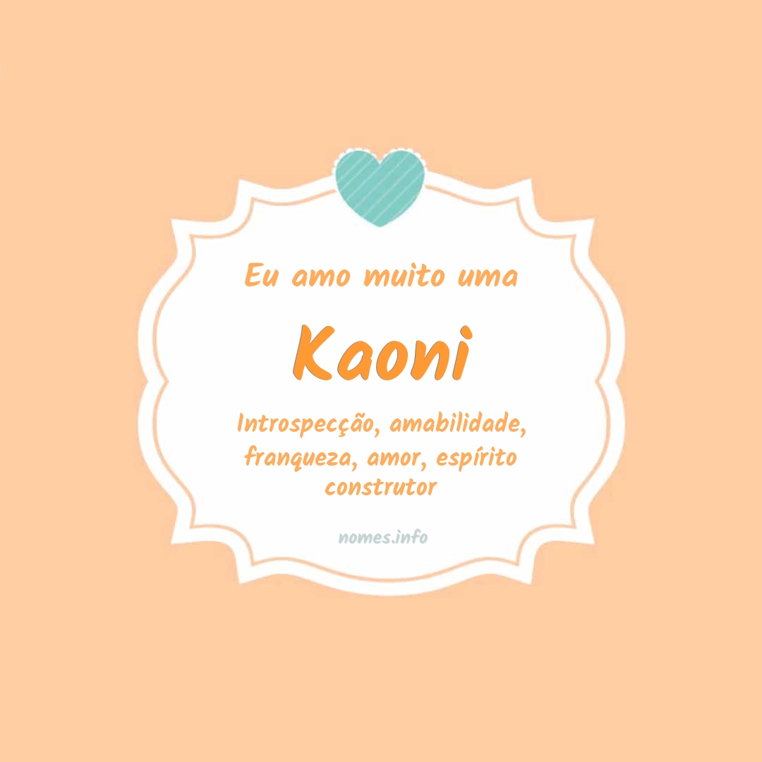 Eu amo muito Kaoni