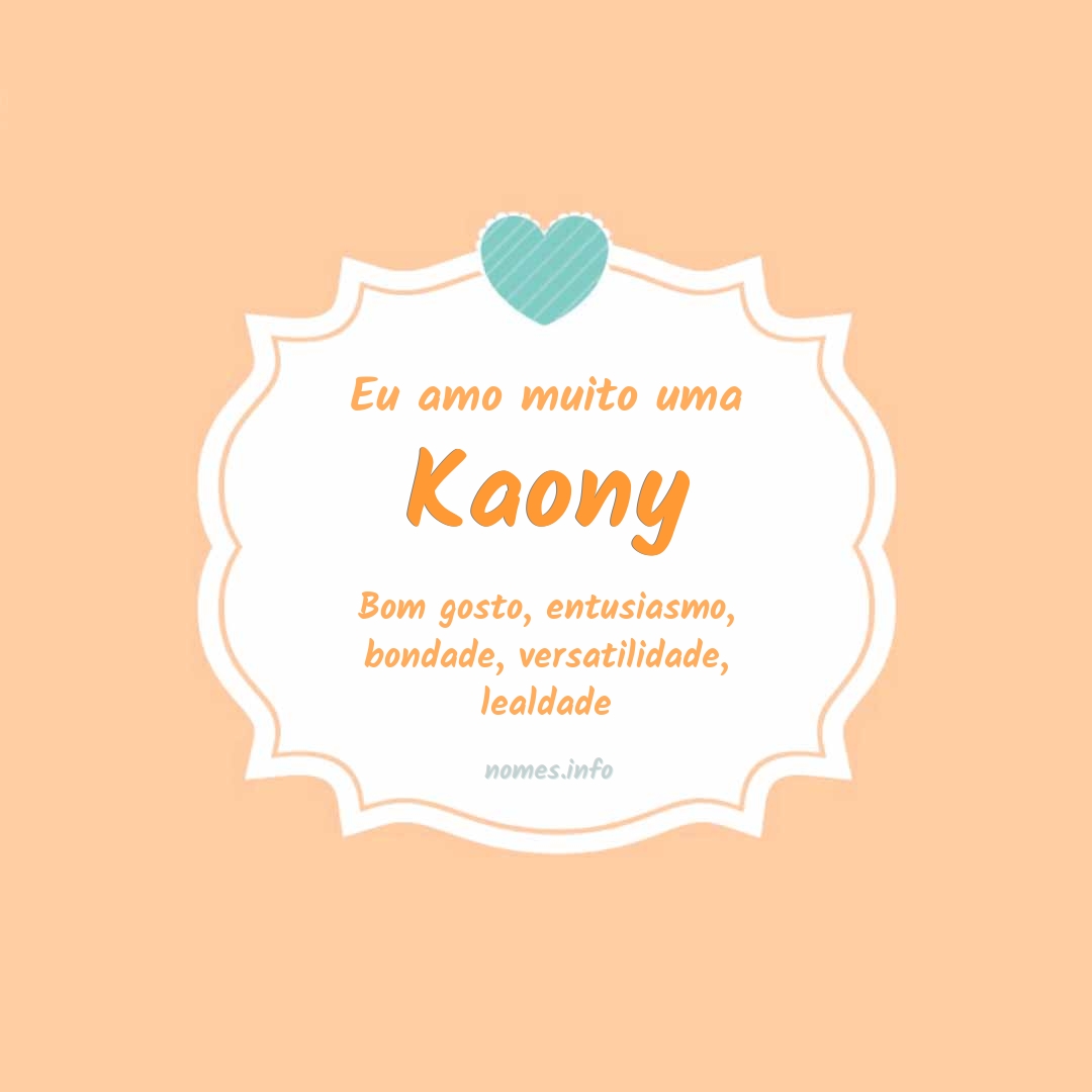 Eu amo muito Kaony