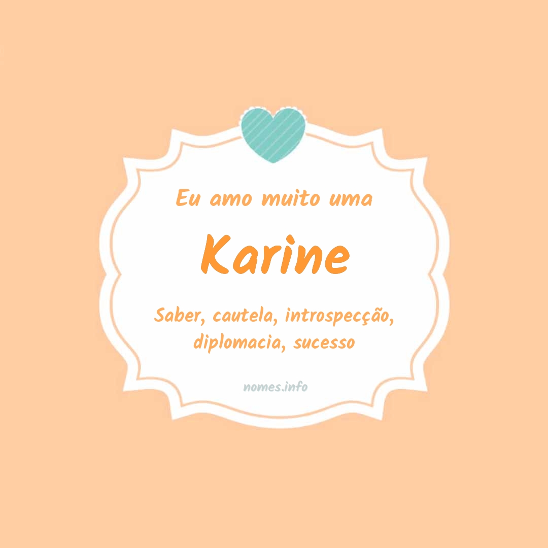 Significado do nome Karine - Dicionário de Nomes Próprios