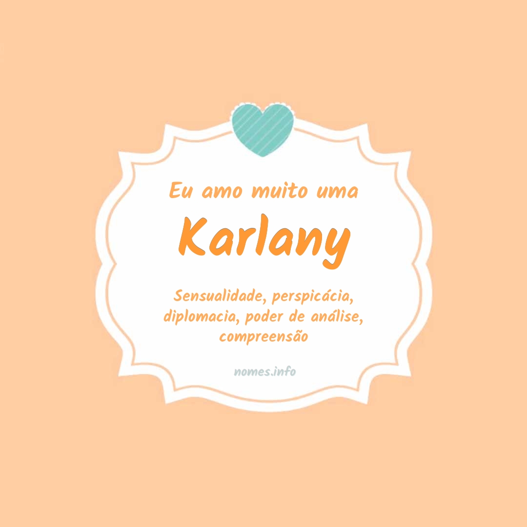 Eu amo muito Karlany