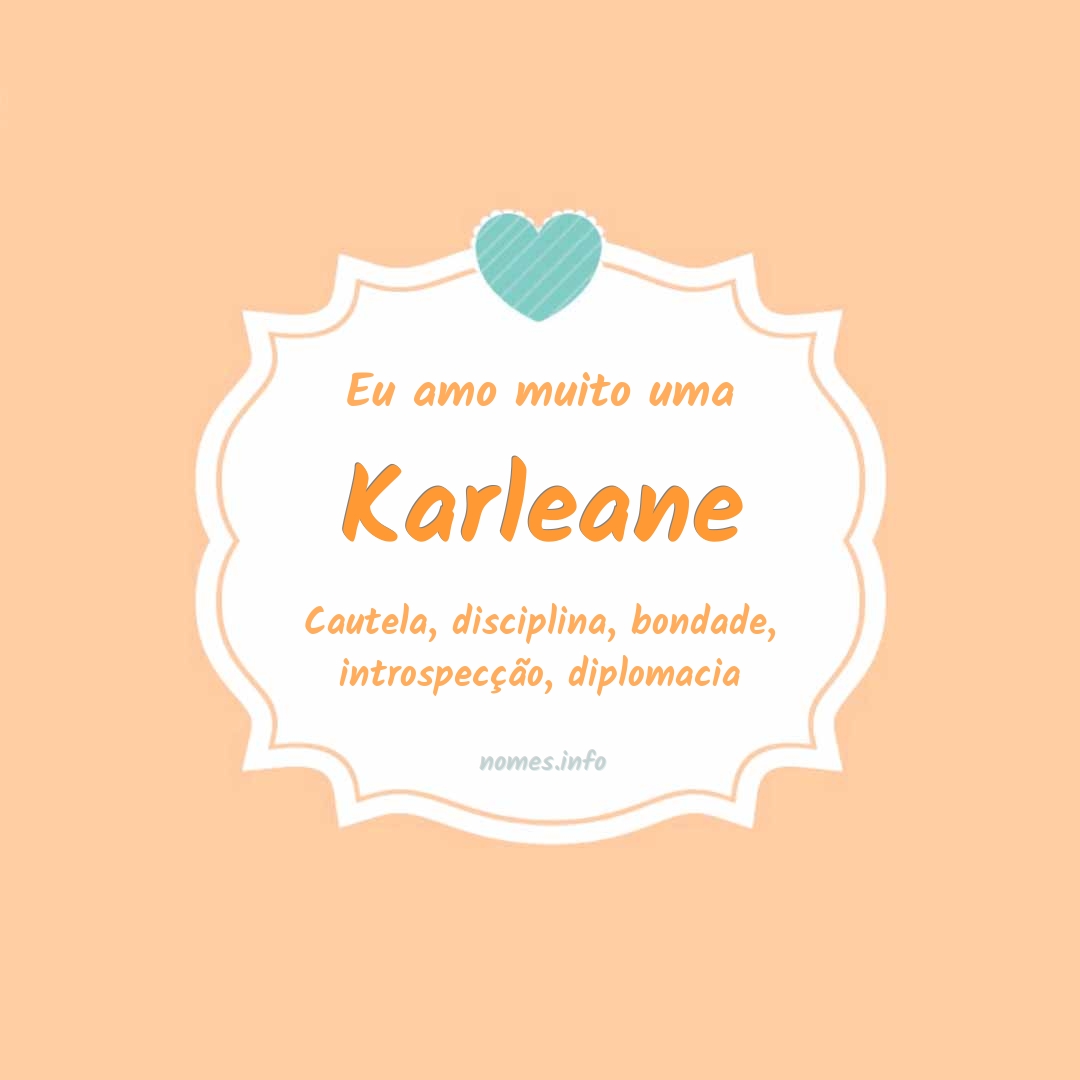 Eu amo muito Karleane