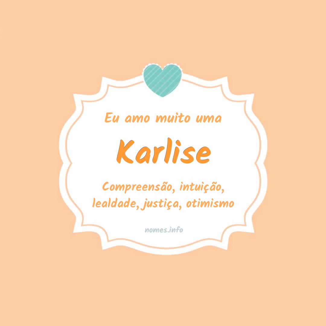 Eu amo muito Karlise