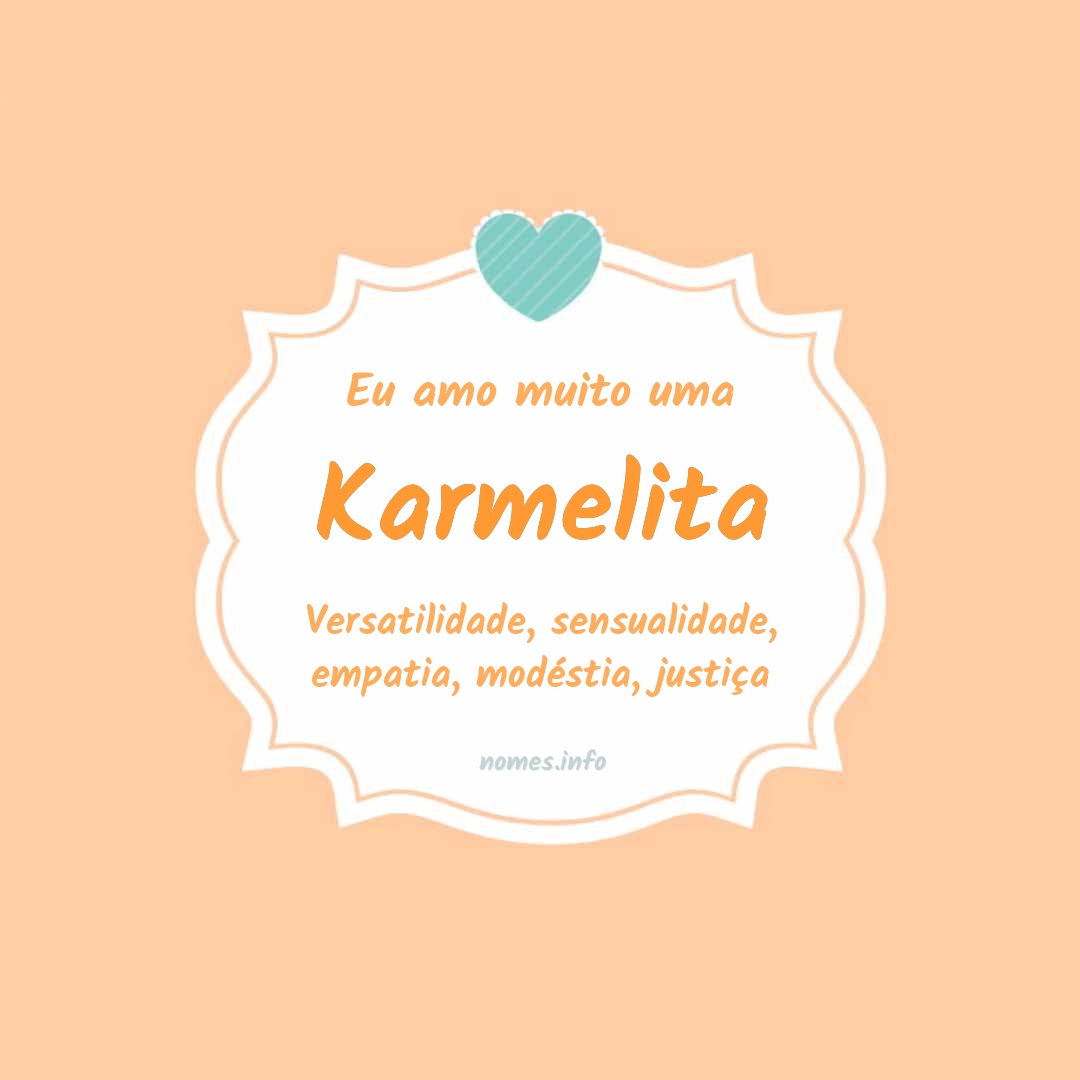 Eu amo muito Karmelita