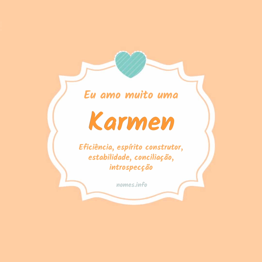 Eu amo muito Karmen