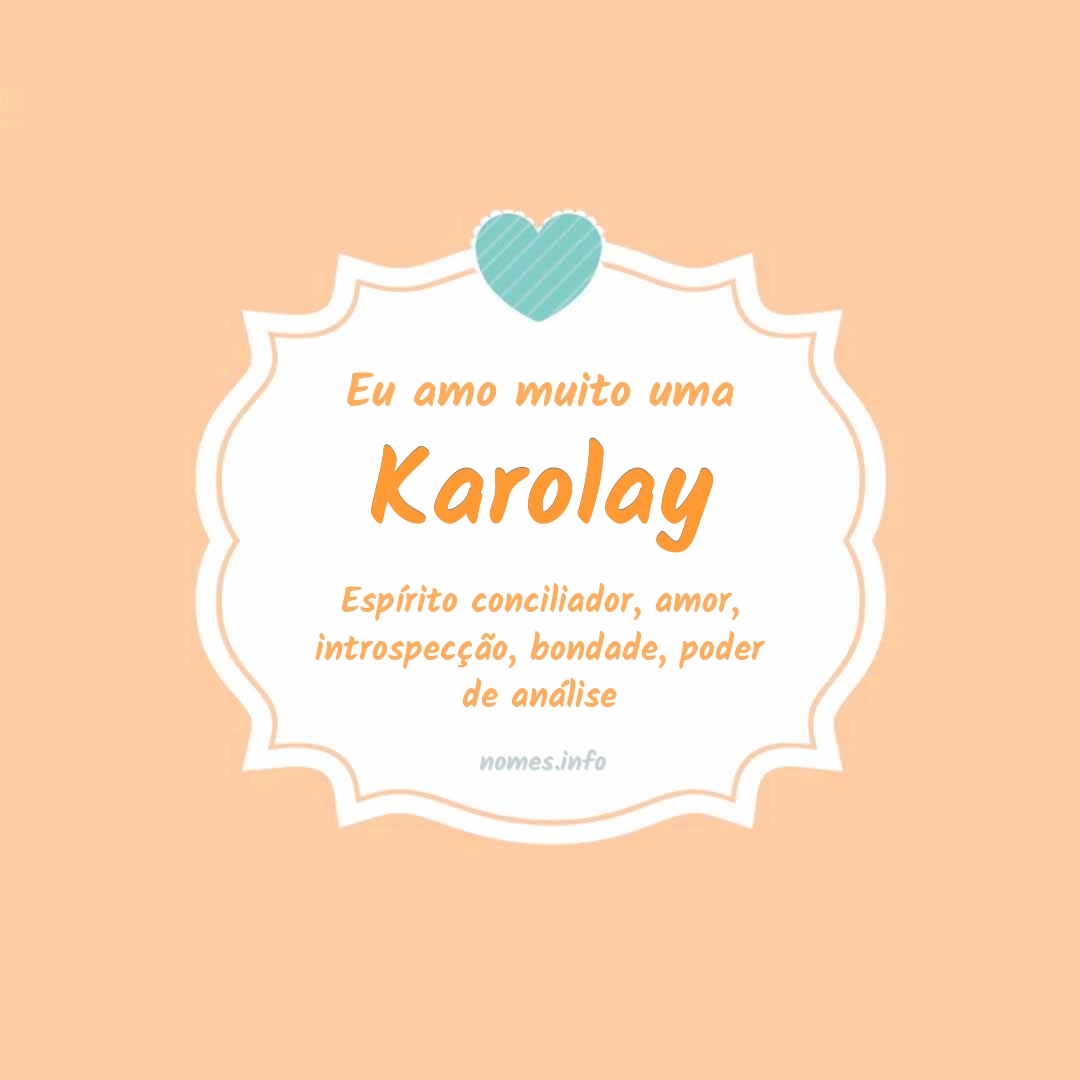 Eu amo muito Karolay