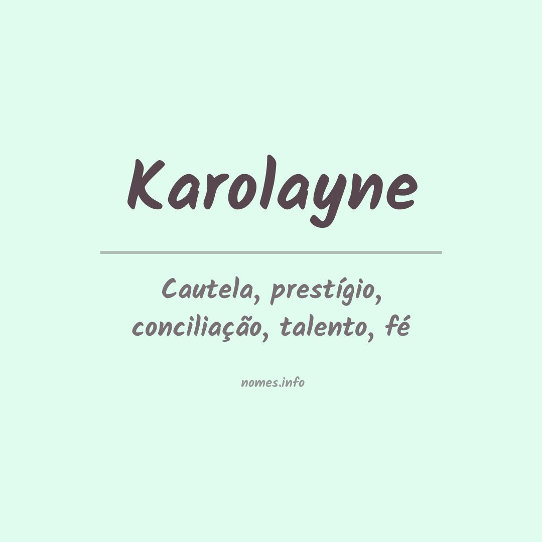 Significado do nome Karolayne