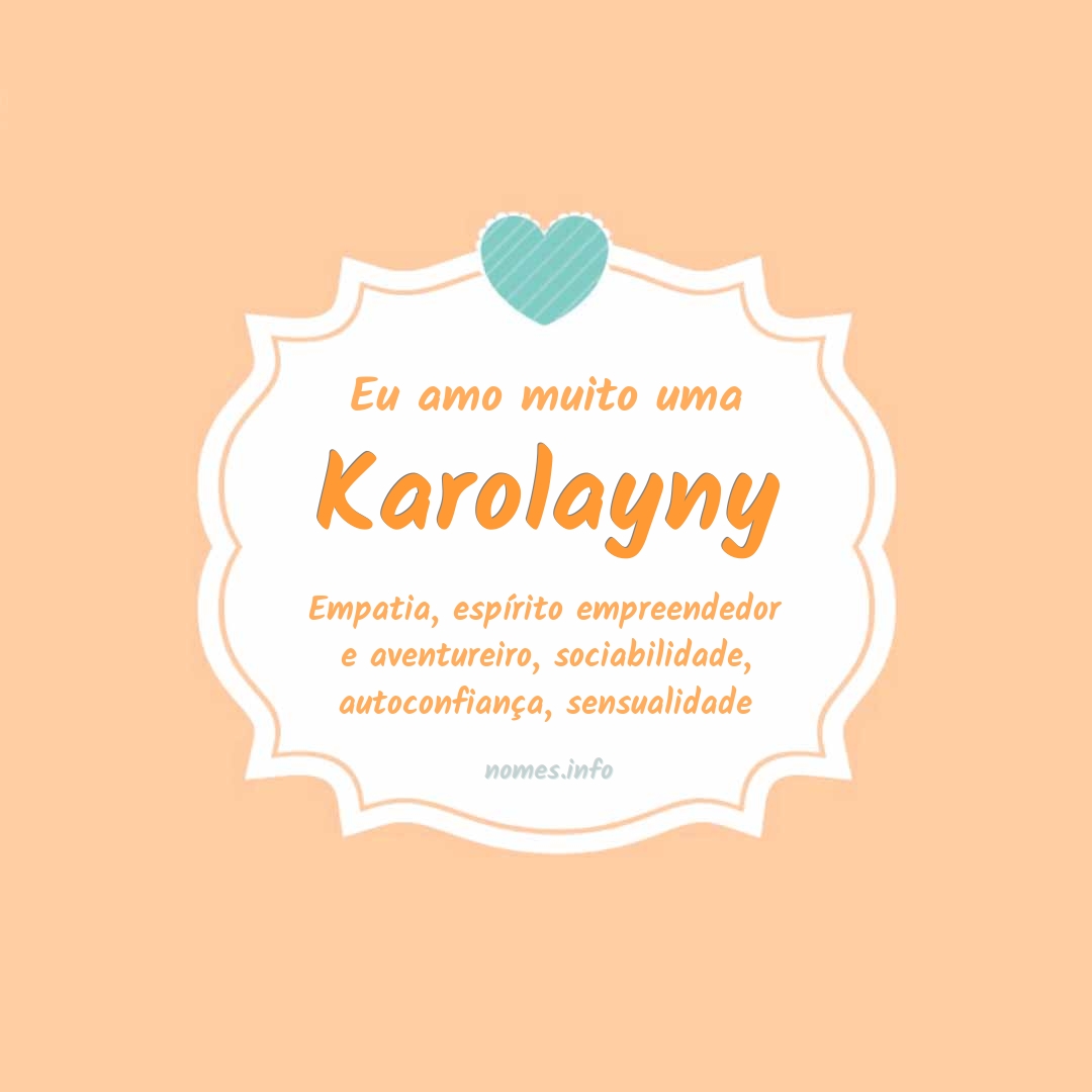 Eu amo muito Karolayny