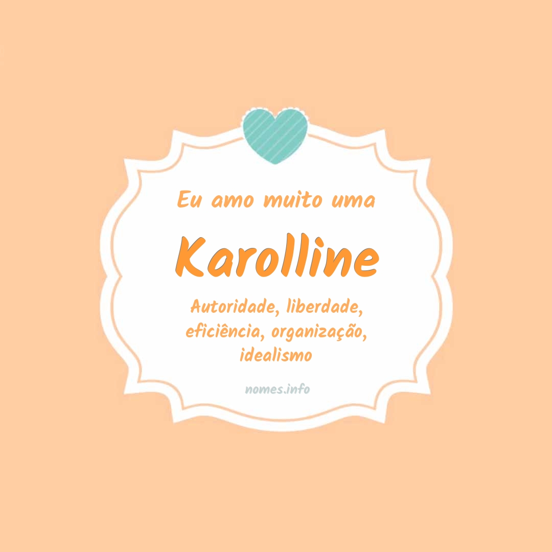 Eu amo muito Karolline