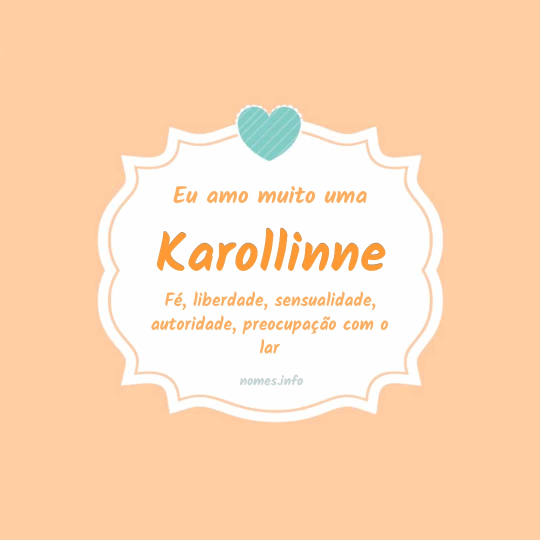 Eu amo muito Karollinne