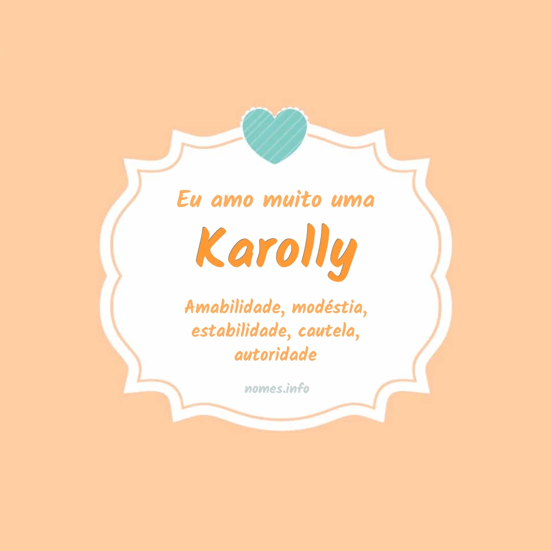 Eu amo muito Karolly