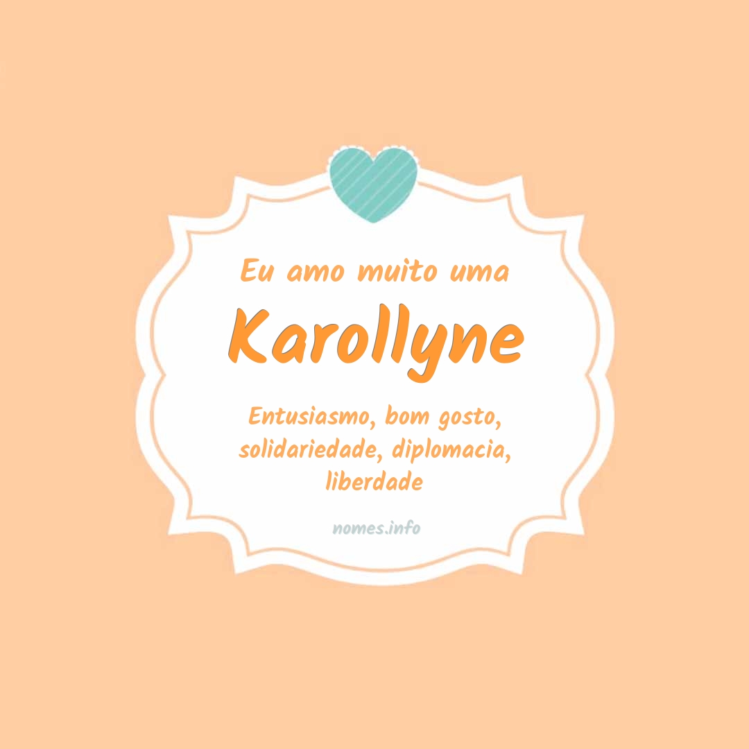 Eu amo muito Karollyne