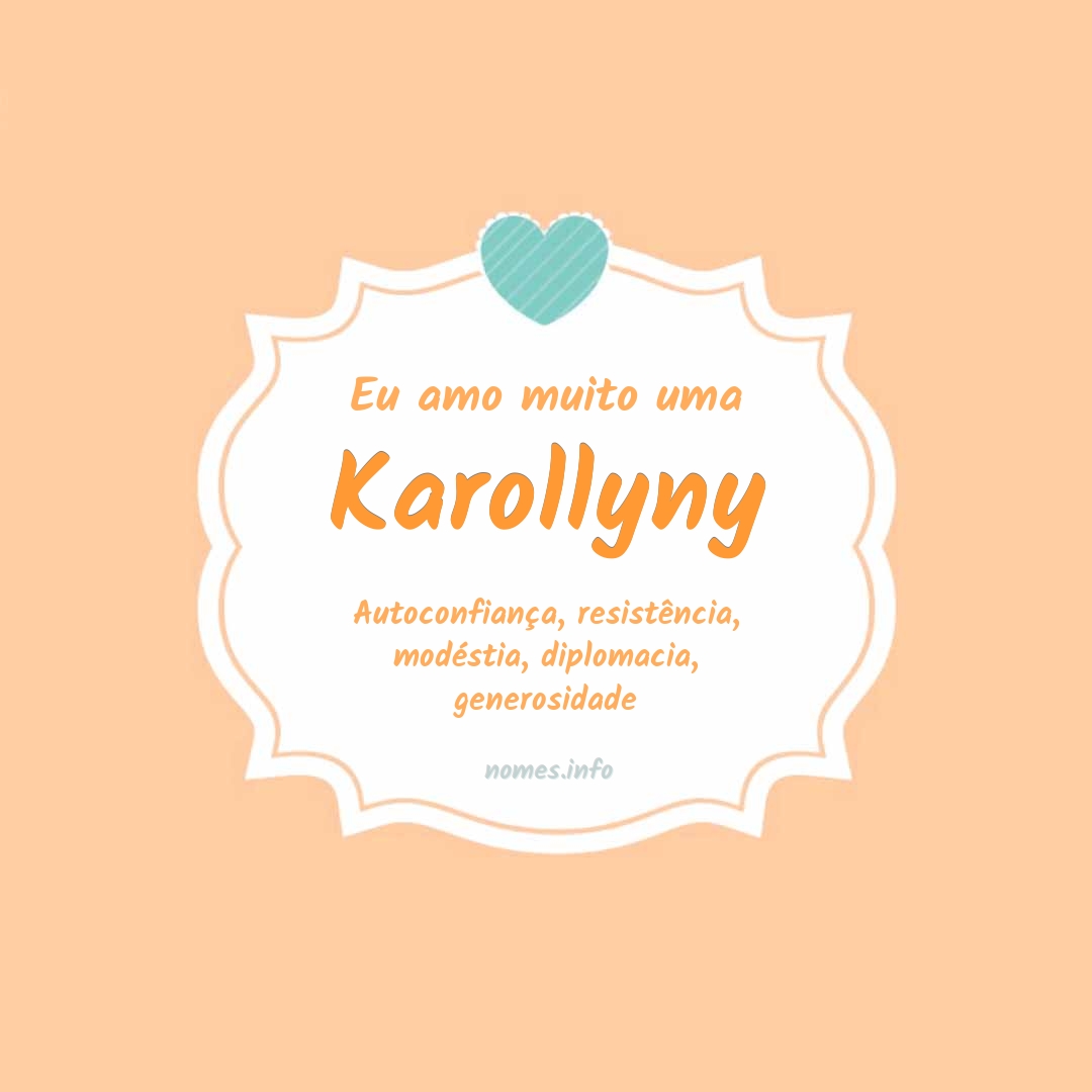 Eu amo muito Karollyny