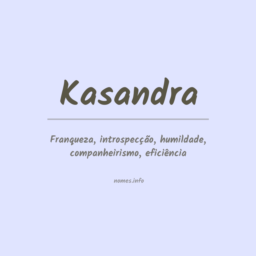 Significado do nome Kasandra