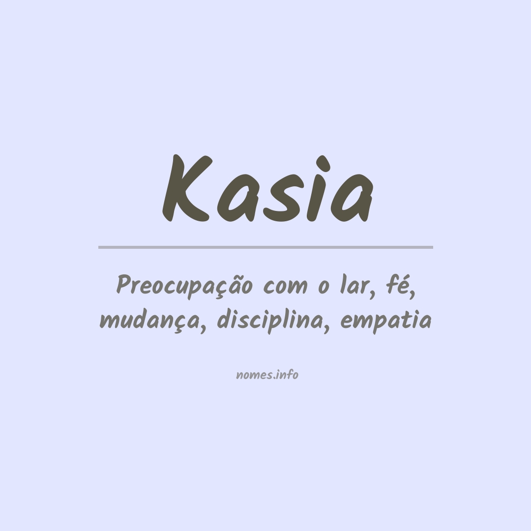 Significado do nome Kasia