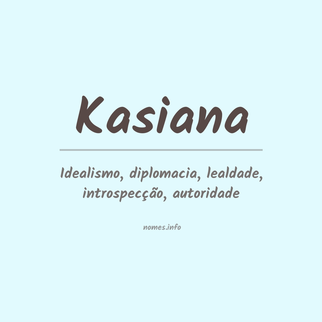 Significado do nome Kasiana
