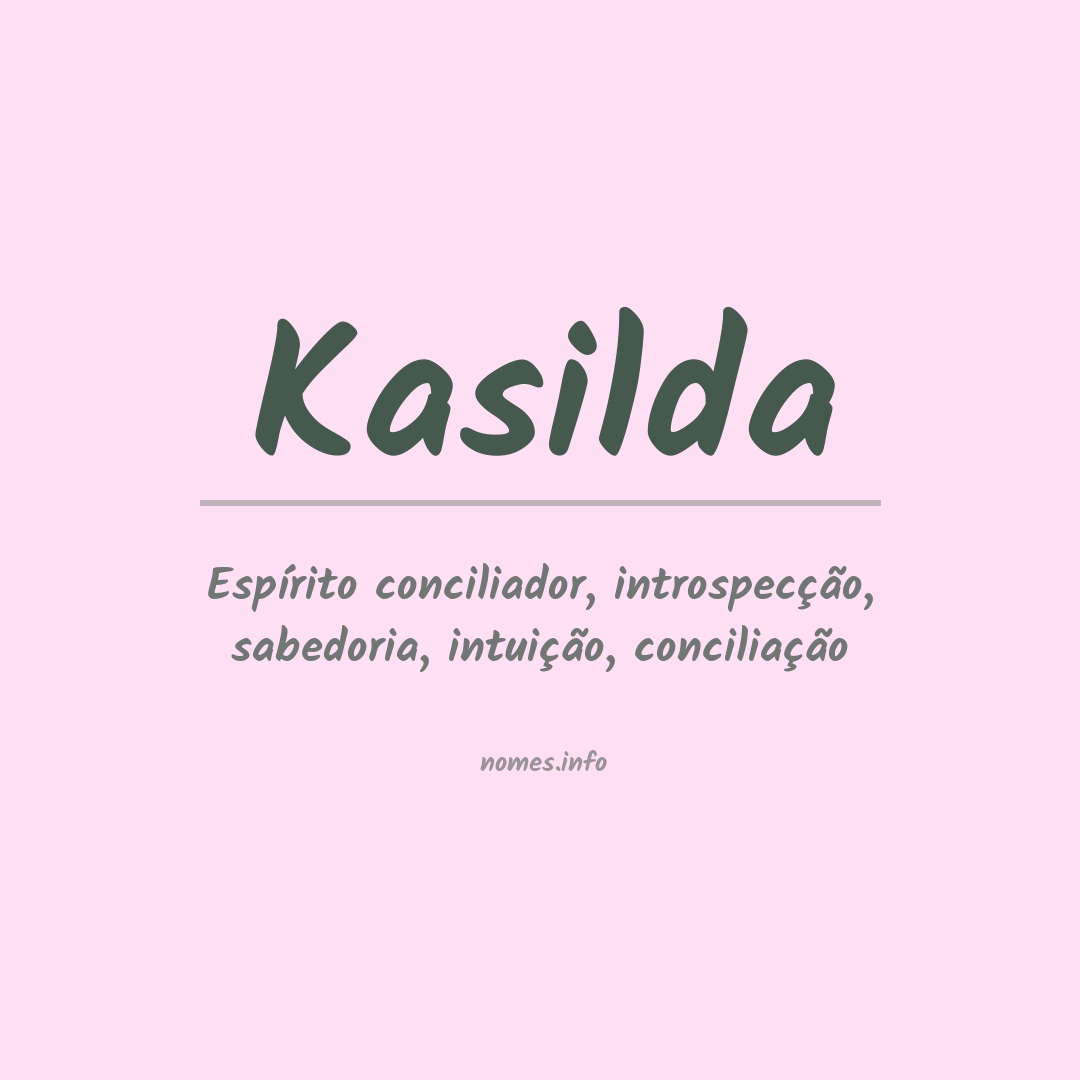 Significado do nome Kasilda