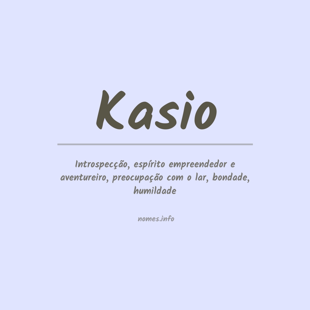 Significado do nome Kasio